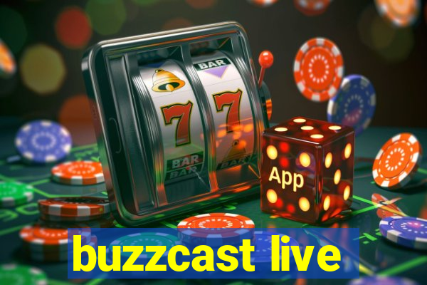 buzzcast live